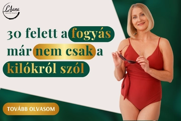 30 felett a fogyás már nem csak a kilókról szól